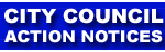 CLICK HERE - City Council Action Notices