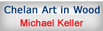 Chelan Art In Wood by Michael Keller